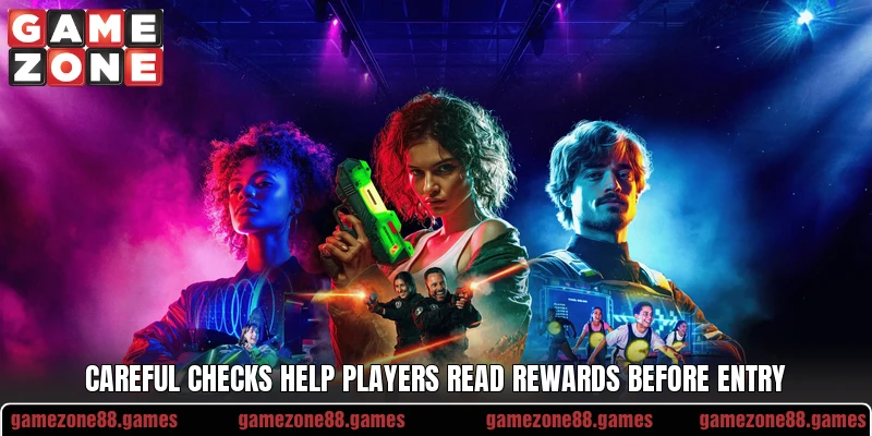 Careful checks help players read rewards before entry Careful checks help players read rewards before entry