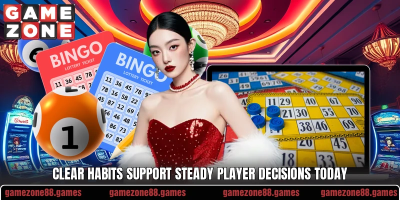 Clear habits support steady player decisions today Clear habits support steady player decisions today