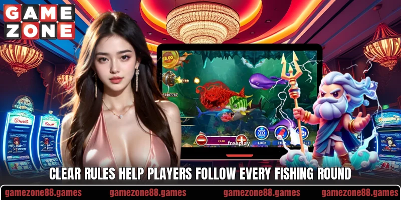 Clear rules help players follow every fishing round