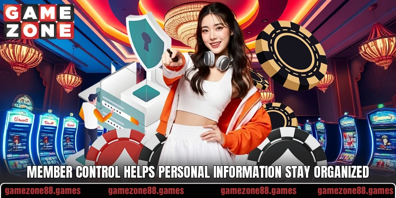 Member control helps personal information stay organized