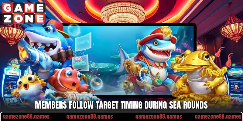 Members follow target timing during sea rounds