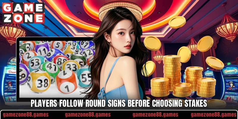 Players follow round signs before choosing stakes