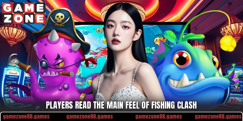 Players read the main feel of Fishing Clash