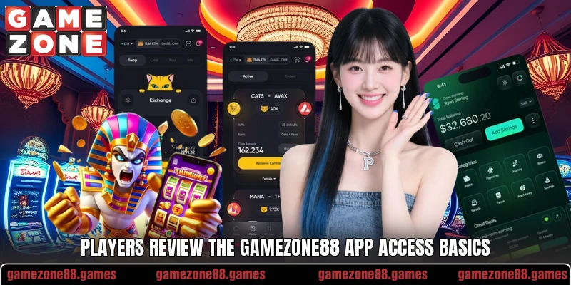 Players review the GAMEZONE88 app access basics