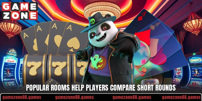 Popular rooms help players compare short rounds