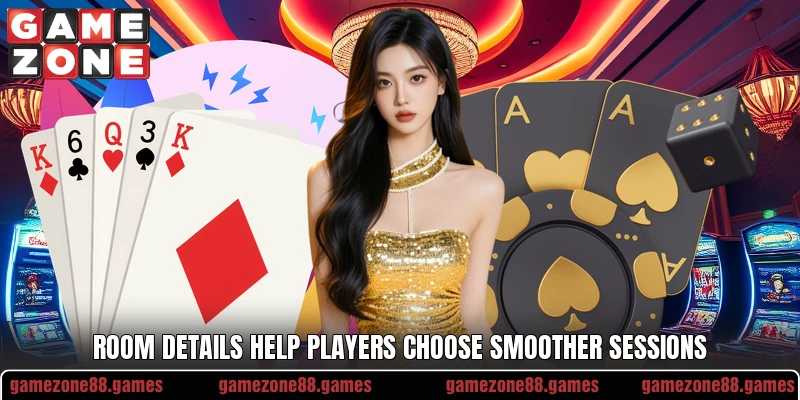 Room details help players choose smoother sessions