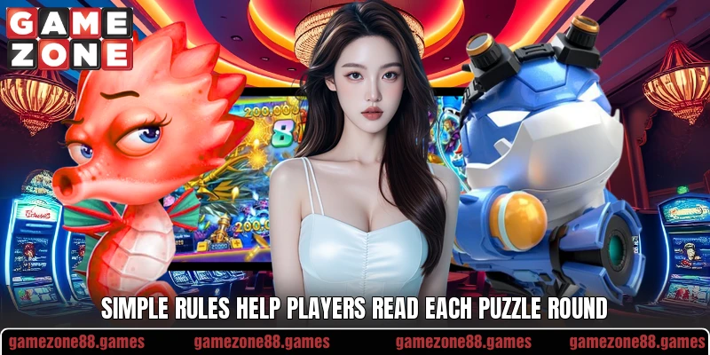 Simple rules help players read each puzzle round