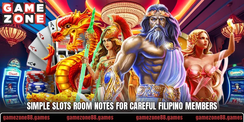 Simple Slots room notes for careful Filipino members