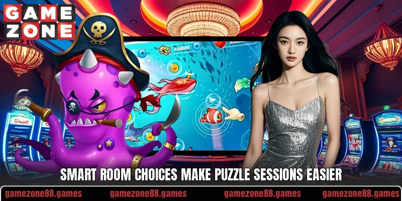 Smart room choices make puzzle sessions easier
